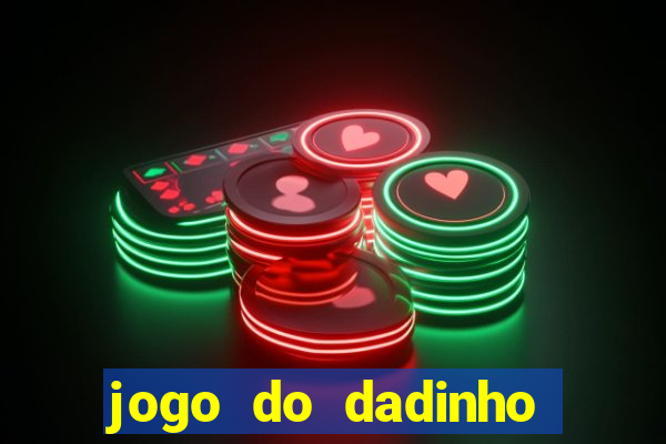 jogo do dadinho que ganha dinheiro